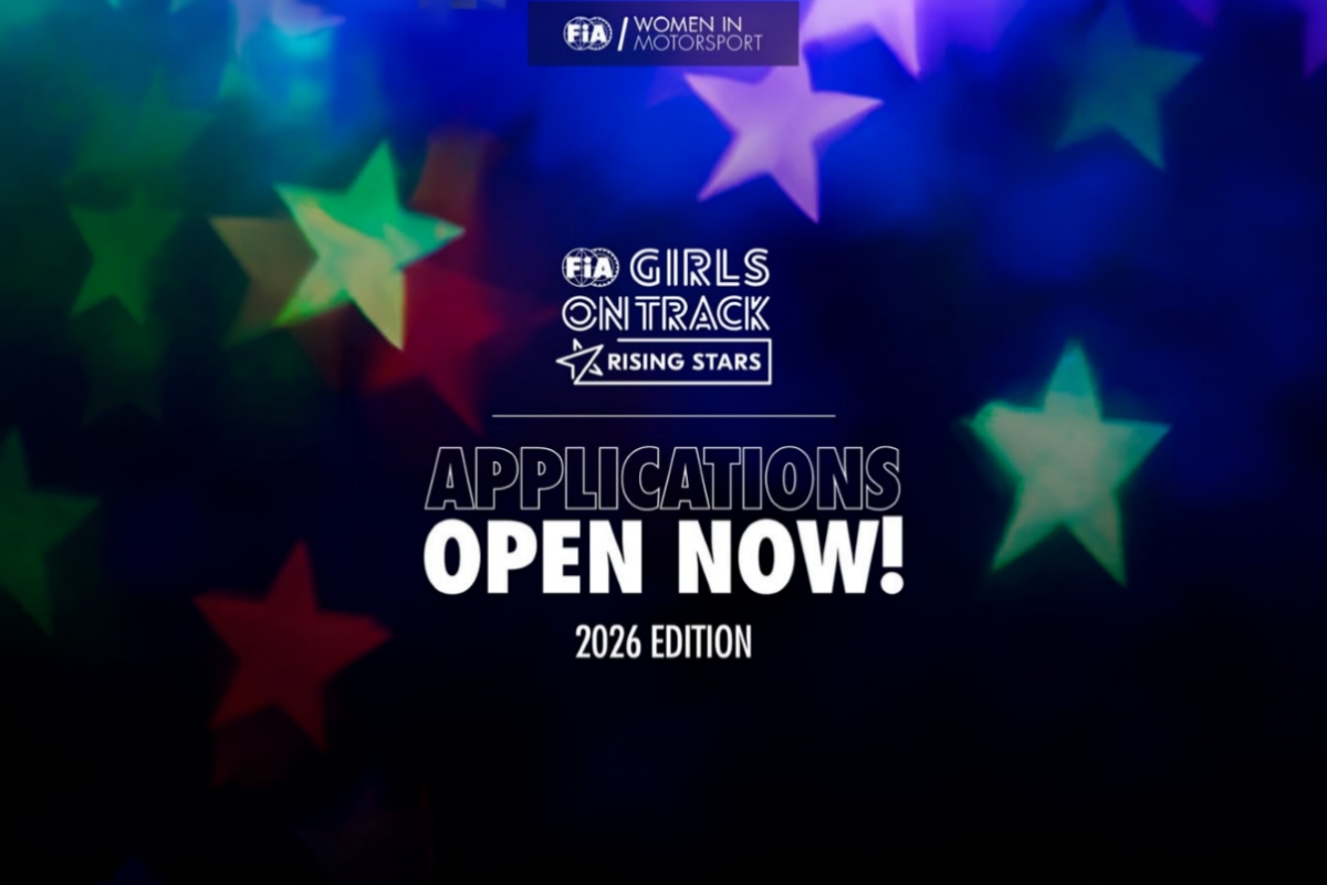 FIA Girls On Track - Rising Stars Application 2026 FIA Girls On Track - Rising Stars; Applications Open Now; 2026 Edition